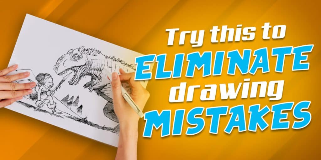Try this to eliminate drawing errors Training For Comics